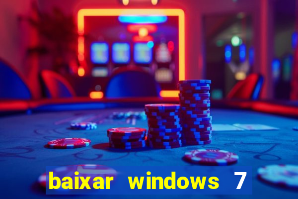 baixar windows 7 ultimate 64 bits com todos os drivers